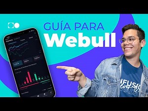 Guía para hacer Trading en Webull | Desde tu dispositivo