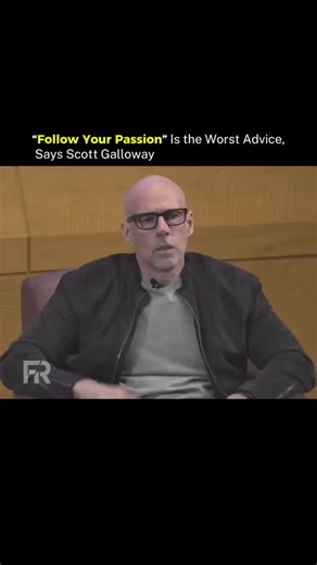 Entrepreneurship| Startup | Mindset on Instagram: "Scott Galloway often reminds young people that the loudest career advice is rarely the most honest. “Follow your passion,” he says, is usually spoken by people who already have money, status, and security—things that make any job feel meaningful in hindsight. Instead, Galloway suggests a different approach. Find something you’re naturally decent at, commit thousands of hours to it, and push through the hard parts. Once you’re truly good, the pre