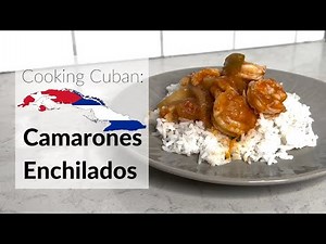 Cooking Cuban - Camarones Enchilados (Spicy Cuban Shrimp) - Authentic Recipe