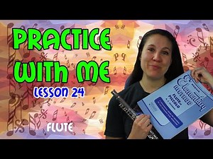 Dotted Eighth Notes | Lesson 24 | Rubank Method For Flute Or Piccolo