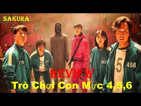 REVIEW PHIM TRÒ CHƠI CON MỰC TẬP 4.5.6 || SQUID GAME || SAKURA REVIEW