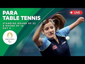 Para Table Tennis - Standing Round of 32 & Round of 16 | Day 4 | Paris 2024 Paralympics