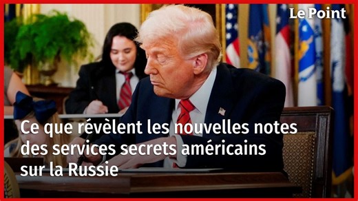 Ce que révèlent les nouvelles notes des services secrets américains sur la Russie
