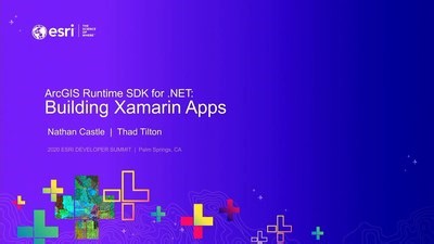 ArGIS Runtime SDK for .NET: Building Xamarin Apps