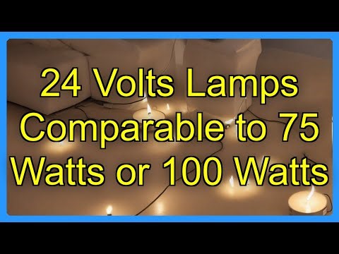 24 Volts Lamps Comparable to 75 Watts or 100 Watts