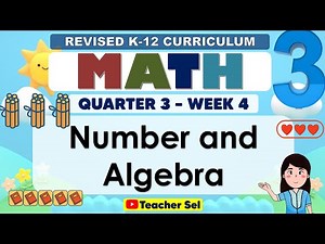 Math 3 Quarter 3 Week 4 Revised K-12 - Number and Algebra