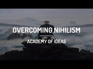 Overcoming Nihilism