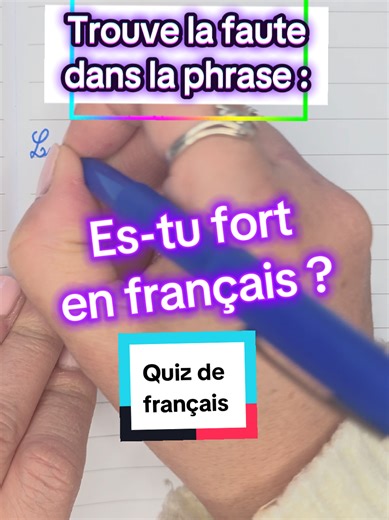 Es-tu assez fort en français pour trouver la faute et donner la correction ?#creatorsearchinsights #français #correction #quiz #quiztime
