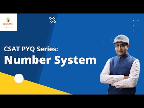 Number System PYQ (CSAT) by Amit Garg Sir || UPSC 2022