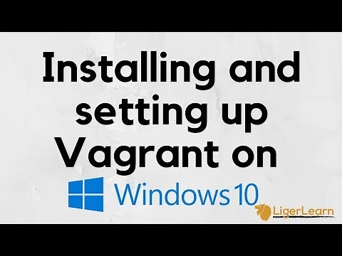 Vagrant - 2 - Installing and setting up Vagrant on Windows 10