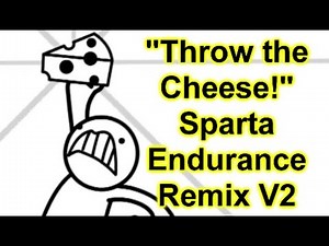 "Throw the Cheese!" - Sparta Endurance Remix [Version 2]