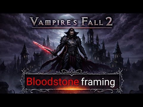 Vampire's Fall 2: Bloodstone framing..