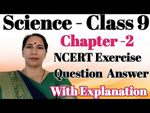 Class 9 Chemistry Chapter 2 Explanation | Class 9 Science Chapter 2 Exercise Question Answer