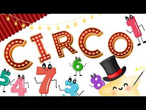 El Circo De Los Números/ Canción Original Para Niños y Bebés/ Aprende Los Números