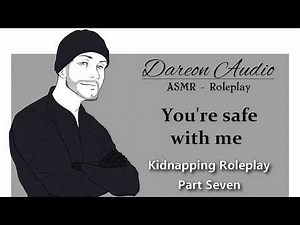 ASMR Roleplay: You're safe with me - Part 7 [Kidnapper roleplay] [Hostage]