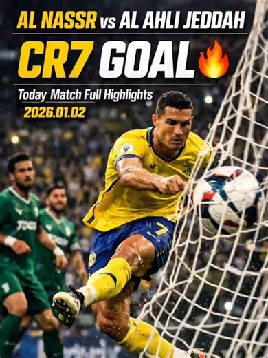 CR7 Abdulelah Al Amri GOAL 🔥 | Al Nassr vs Al Ahli | Today Match Full Highlights(2026.01.02)