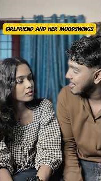 😌Mood swings ആണേ 😌🤣❤️ #youtubeshorts #youtube #boyfriend #girlfriend #relatable
