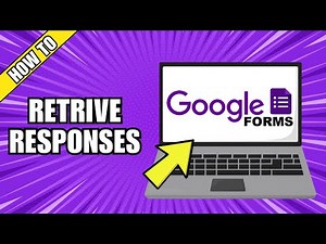 How To Retrieve Responses From Google Form