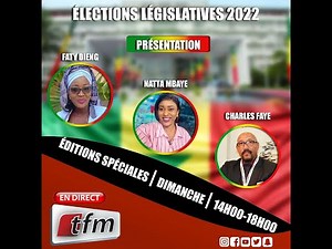 TFM LIVE : Journée Electorale- Elections législatives 2022