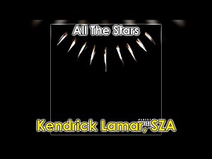 All The Stars - Kendrick Lamar, SZA (1 Hour Loop)