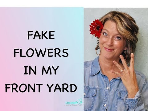 How to Fake Flower Arrangements in Front Yard - Four Things I Learned