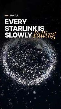 Why Every Starlink Satellite Is Slowly Falling