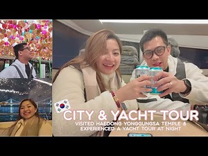 THINGS TO DO IN BUSAN: Blue Line Park + Haedong Yonggungsa Temple + Yacht 🇰🇷IJOYCE YABUT - BARTOLOME