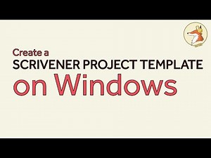 How to Create a Scrivener Project Template on Scrivener 3 for Windows