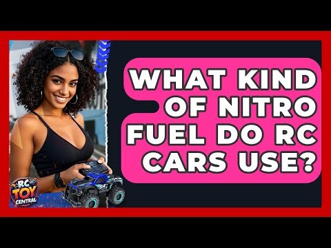What Kind Of Nitro Fuel Do RC Cars Use? - RC Toy Central