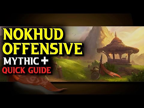 The Nokhud Offensive Quick Boss Guide | Dragonflight Mythic + Dungeon Guide