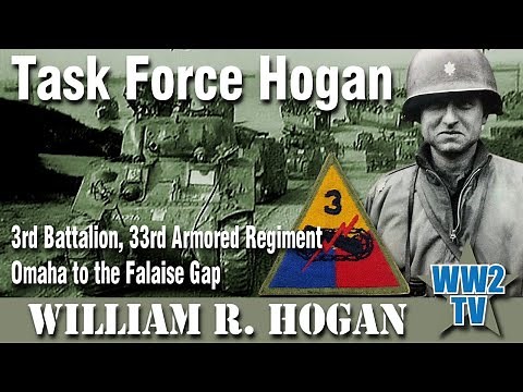 Task Force Hogan - 3rd Battalion, 33rd Armored Regiment (Omaha to the Falaise Gap)