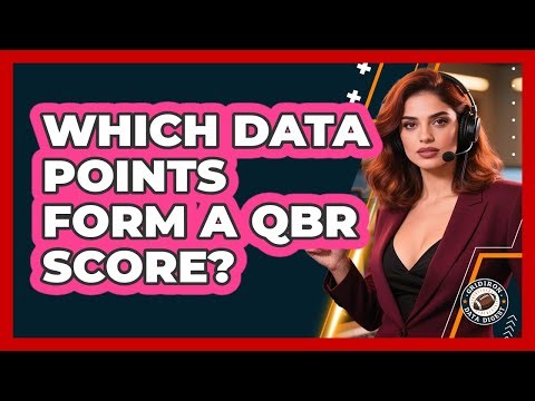 Which Data Points Form a QBR Score?