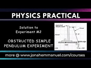 Physics Practical on Obstructed Simple Pendulum Experiment Solution #jonahemmanuel #experiment