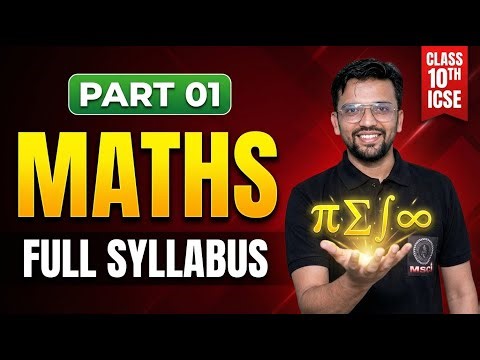 Maths Class 10 🔥 | Full Syllabus Part 01 | Most Imp for ICSE Boardexam 2025