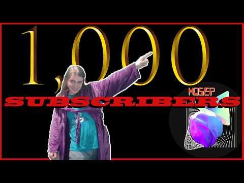 1,000 Subs! Thank you so much!