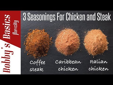 10 Spices & Seasonings For Chicken and Steak - Bobby's Kitchen Basics