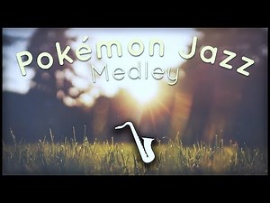 Pokémon Jazz Medley - insaneintherainmusic