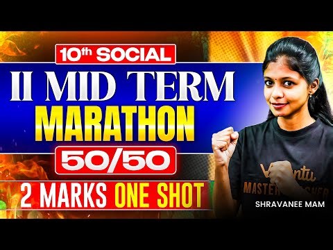 10th Social | 2nd Mid Term 50/50 Marathon | 2 Marks One Shot | Shravanee Ma'am