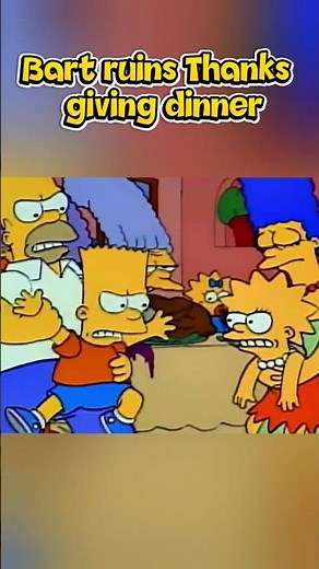 Bart ruins Thanksgiving dinner 😳#edit#shortsfeed