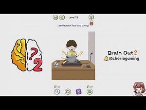 Brain Out 2 Level 13 Solution Walkthrough