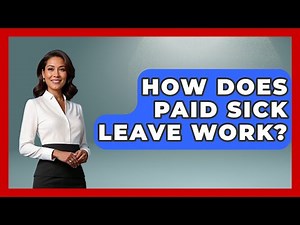 How Does Paid Sick Leave Work? - Your Civil Rights Guide