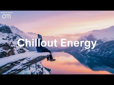Chillout Energy Mix ❄️ ☀️ Best Chill House Vibes for Focus & Relax