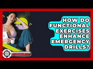 How Do Functional Exercises Enhance Emergency Drills? - Crisis Response Coach