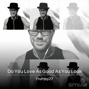 54 reactions · 19 comments | Do you love as good as you look - FrumpyMan - The Bellamy Brothers | FrumpyMan | Facebook