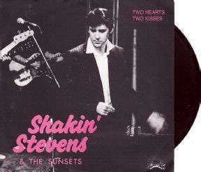 Shakin' Stevens & The Sunsets - Two Hearts, Two Kisses