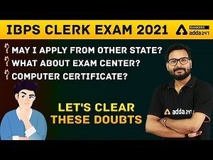 IBPS Clerk 2021 | May I Apply from other State, Exam Center, & Computer Certificate ??