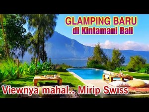 NEW‼️GLAMPING IN KINTAMANI BALI VIEWNYA MAHAL MIRIP KAYAK DI SWISS‼️HIDEAWAY GLAMPING BALI