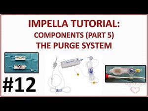 ⚙️ IMPELLA CP COMPONENTS PART 5 - THE PURGE SYSTEM, PURGE TUBING, PURGE CASSETTE (IMPELLA GUIDE 012)