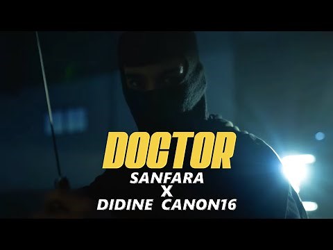 Sanfara ft. Didine Canon 16 - Doctor (Clip Officiel)