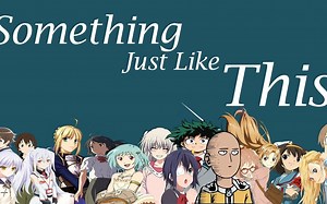Something Just Like This - AMV - Anime Mix